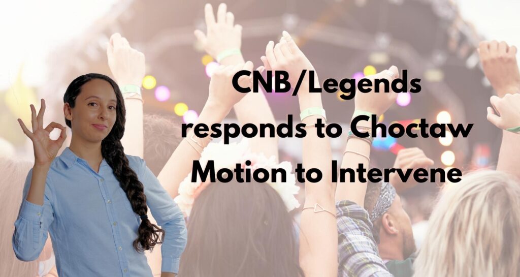 CNB/Legends responds to Choctaw Motion to Intervene